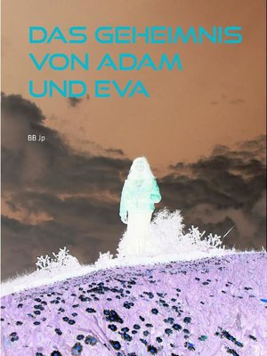 cover image of Das Geheimnis von Adam und Eva
